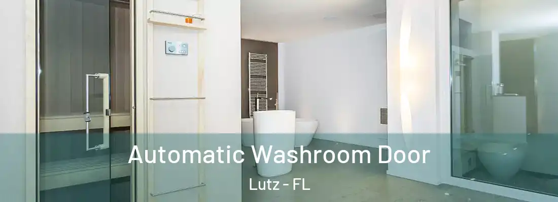 Automatic Washroom Door Lutz - FL