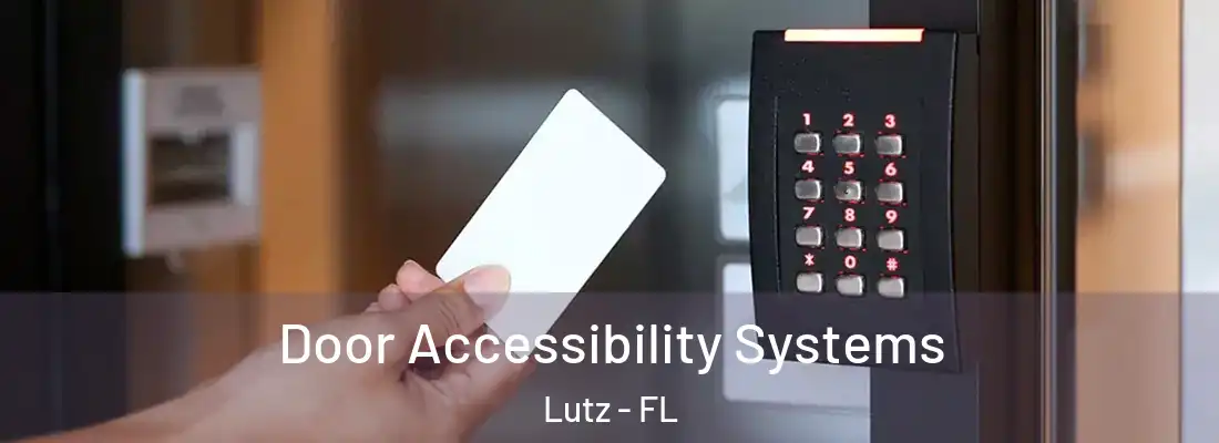 Door Accessibility Systems Lutz - FL