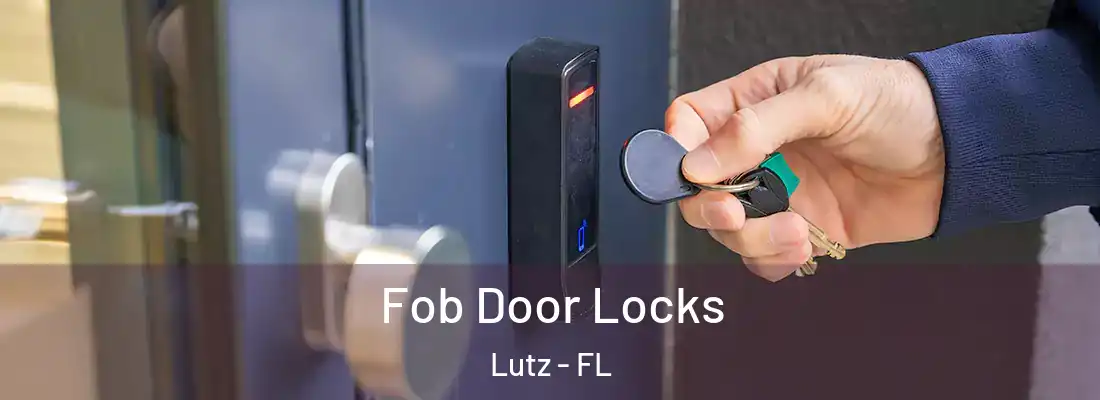 Fob Door Locks Lutz - FL