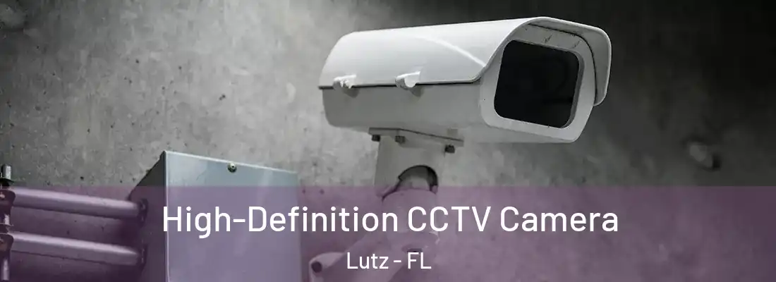 High-Definition CCTV Camera Lutz - FL