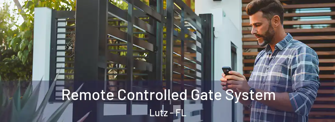 Remote Controlled Gate System Lutz - FL