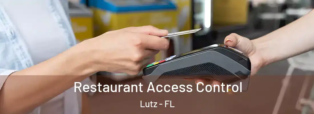 Restaurant Access Control Lutz - FL