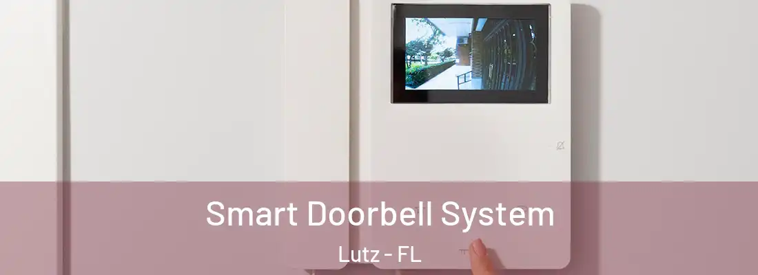 Smart Doorbell System Lutz - FL