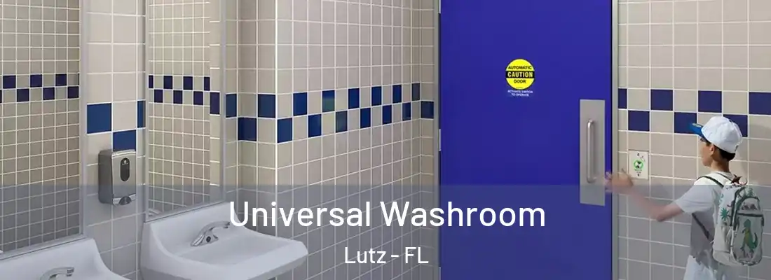 Universal Washroom Lutz - FL